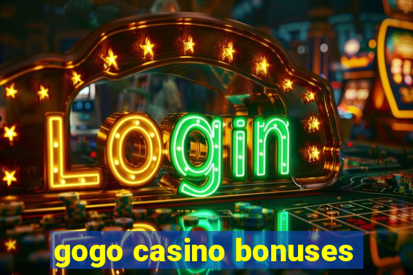 gogo casino bonuses