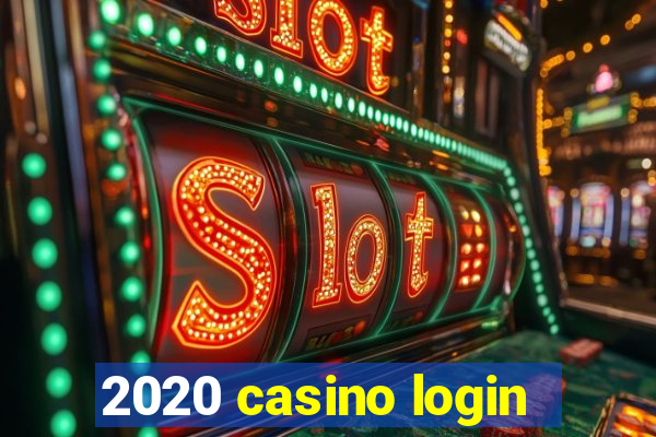 2020 casino login