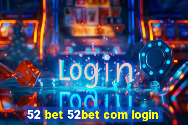 52 bet 52bet com login