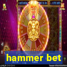 hammer bet