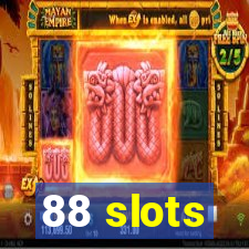 88 slots