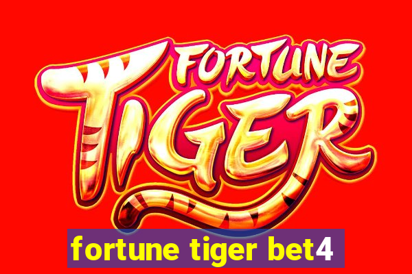 fortune tiger bet4