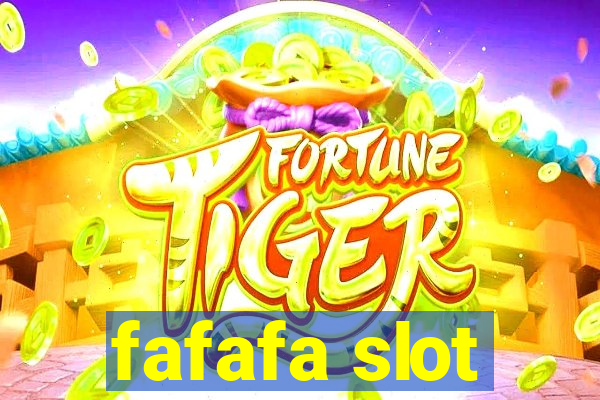 fafafa slot