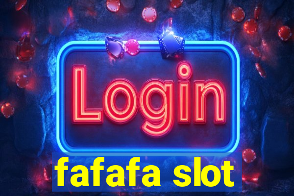 fafafa slot