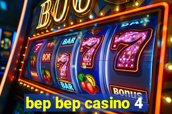 bep bep casino 4