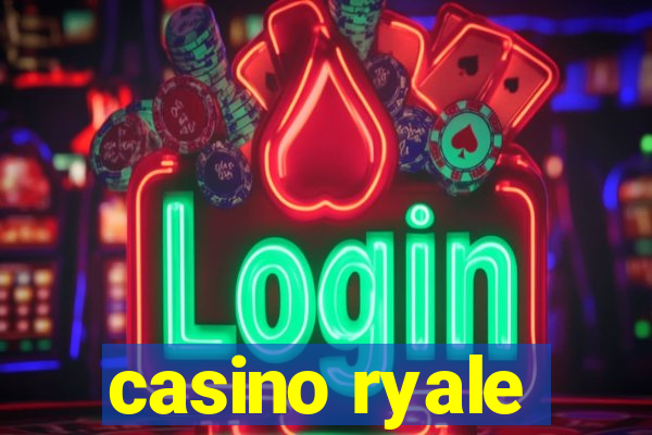 casino ryale