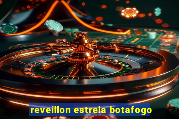 reveillon estrela botafogo