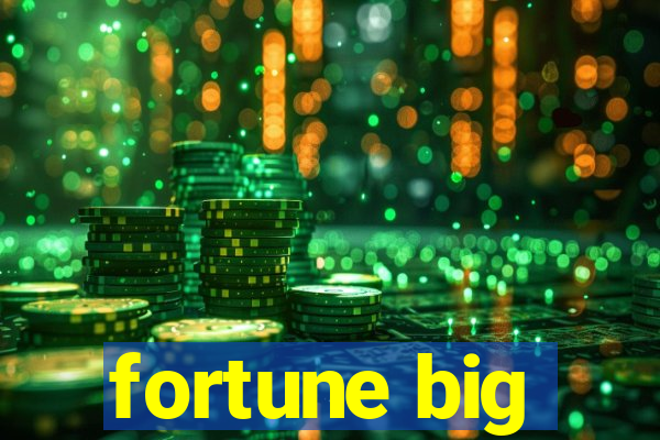 fortune big