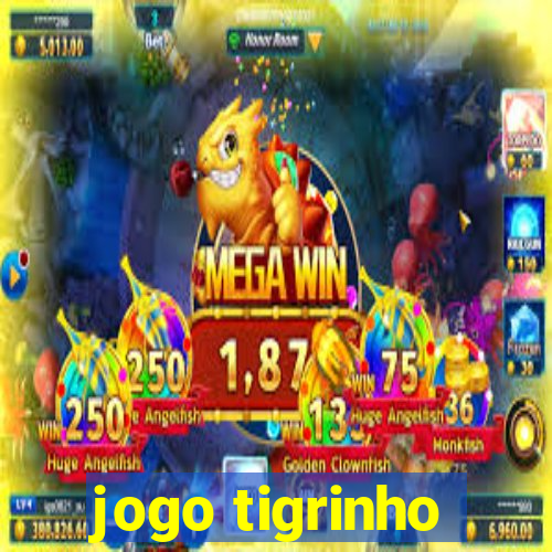 jogo tigrinho