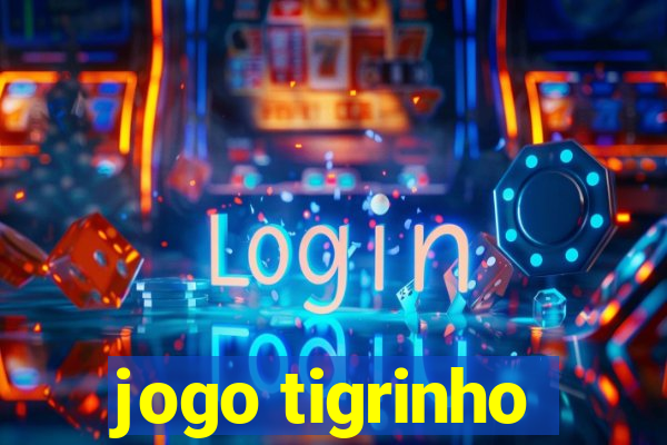 jogo tigrinho