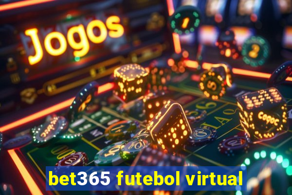 bet365 futebol virtual