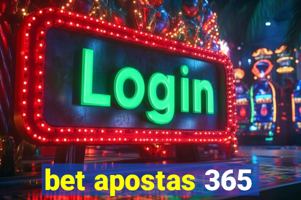 bet apostas 365