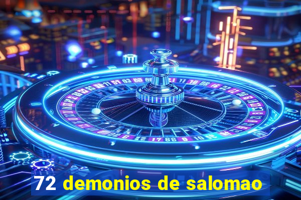 72 demonios de salomao