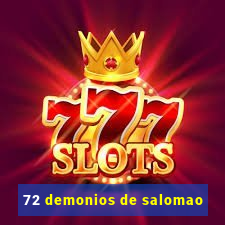 72 demonios de salomao