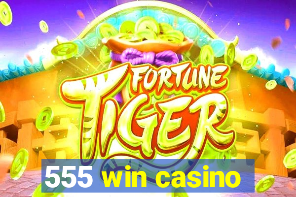 555 win casino