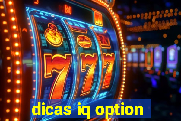 dicas iq option