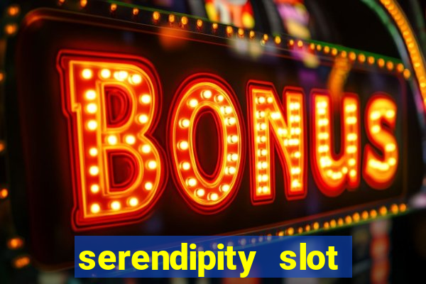 serendipity slot free play