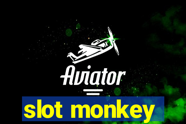 slot monkey