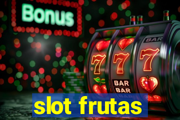 slot frutas