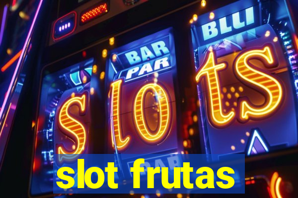 slot frutas