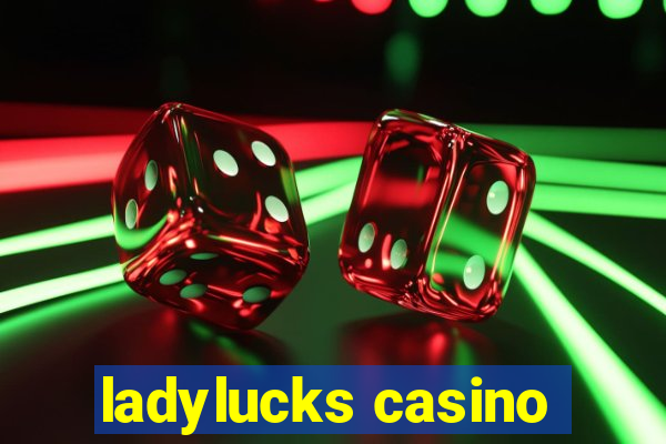 ladylucks casino