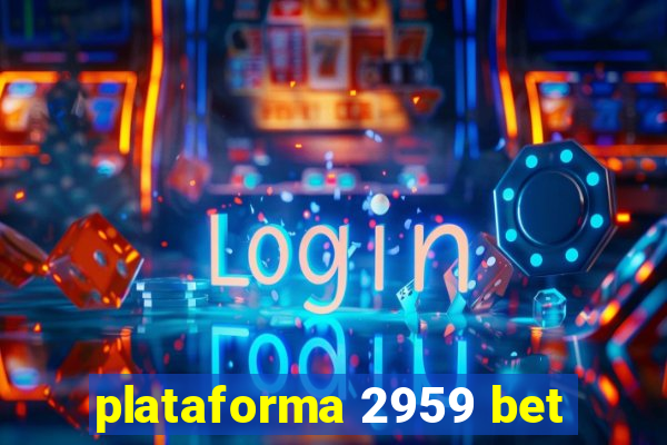 plataforma 2959 bet