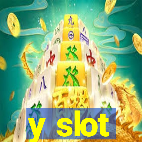 y slot