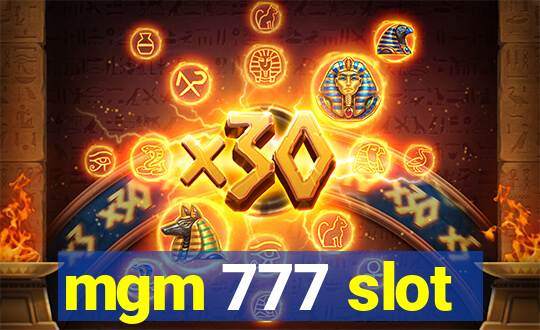 mgm 777 slot