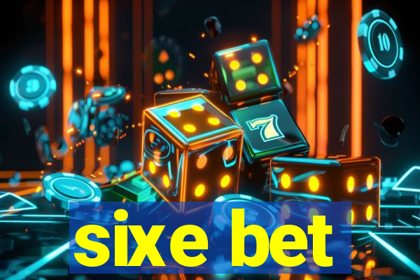 sixe bet