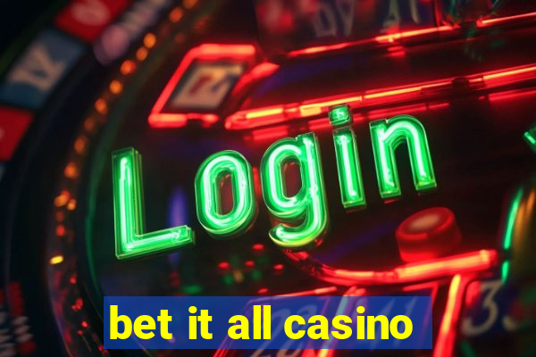 bet it all casino