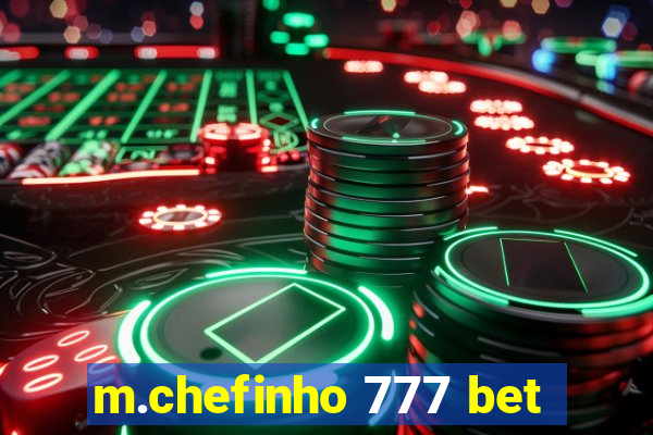 m.chefinho 777 bet