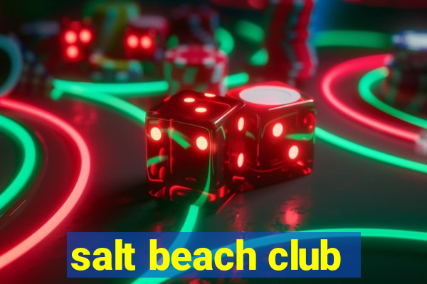 salt beach club