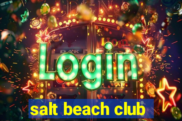 salt beach club