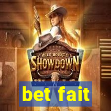 bet fait