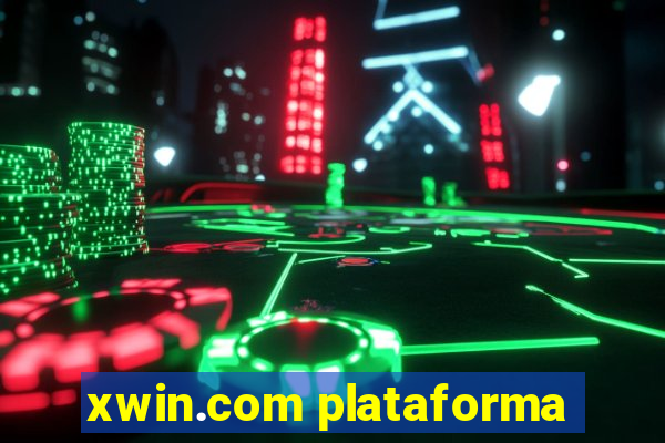 xwin.com plataforma