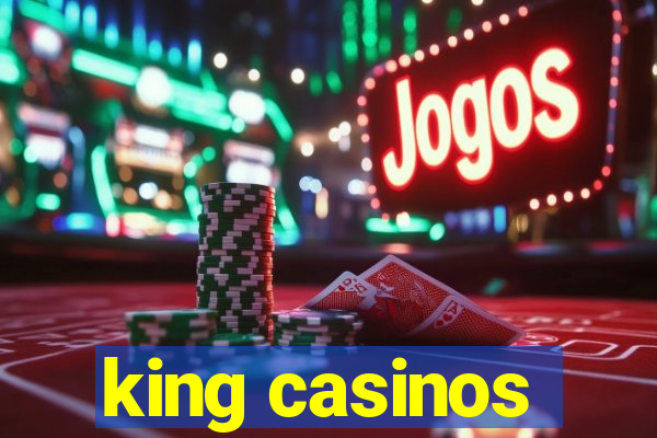 king casinos