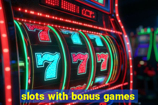 slots with bonus games