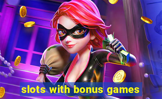 slots with bonus games