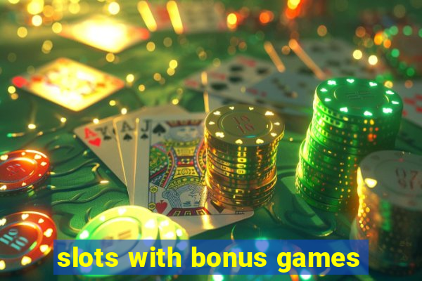 slots with bonus games