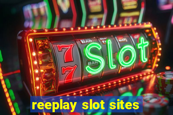 reeplay slot sites