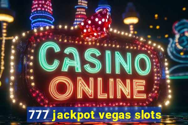 777 jackpot vegas slots