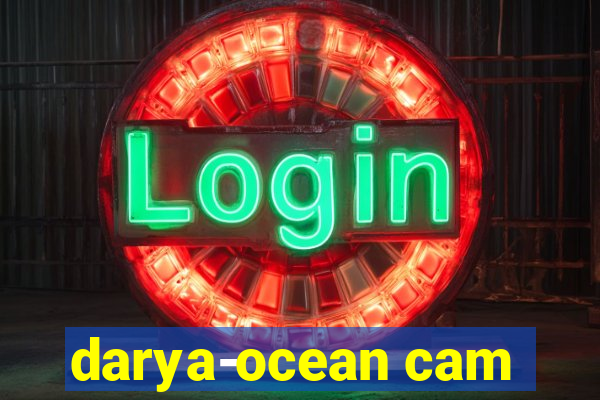 darya-ocean cam