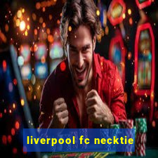 liverpool fc necktie