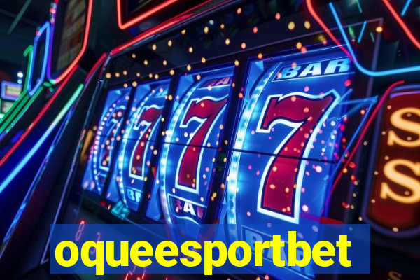 oqueesportbet