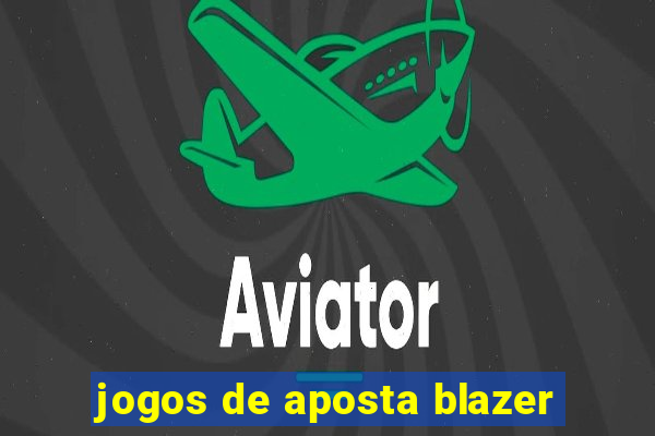 jogos de aposta blazer