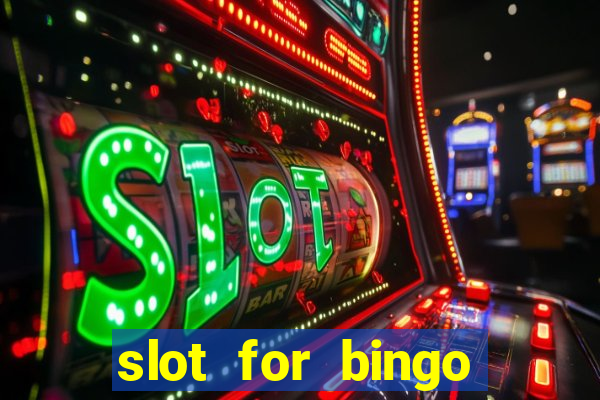 slot for bingo acesso antecipado