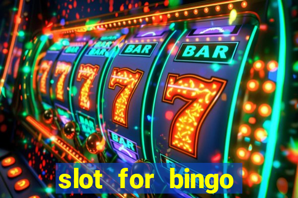 slot for bingo acesso antecipado