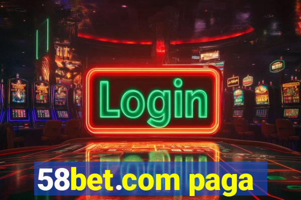 58bet.com paga