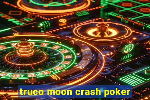 truco moon crash poker