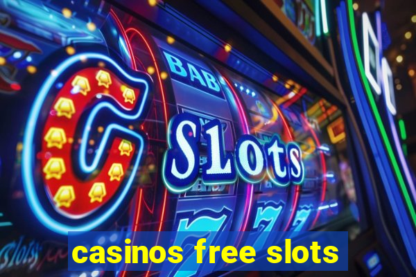 casinos free slots